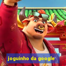 joguinho da google